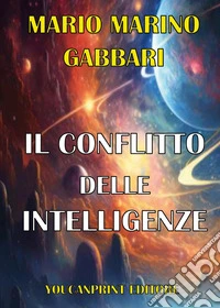Il conflitto delle intelligenze libro
