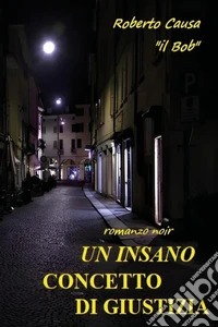Un insano concetto di giustizia libro