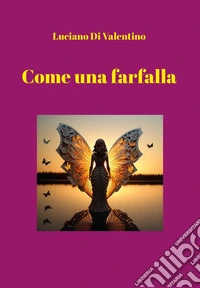Come una farfalla libro