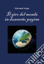 Il giro del mondo in duecento pagine libro