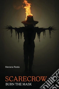 Scarecrow. Burn the mask libro