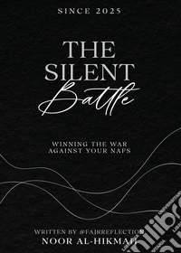 The silent battle winning against your nafs libro