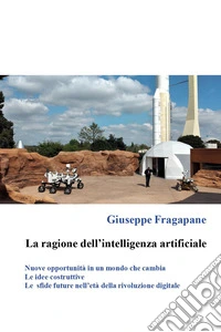 La ragione dell'intelligenza artificiale libro