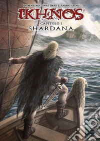 Shardana. Ikhnos. Vol. 1