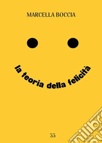 La teoria della felicità libro