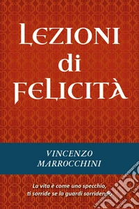 Lezioni di felicità libro
