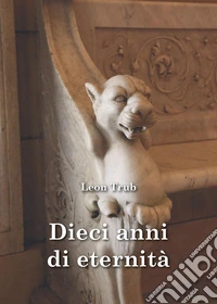 Dieci anni di eternità