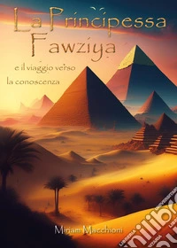 La principessa Fawziya e il viaggio verso la conoscenza libro