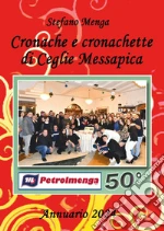 Cronache e cronachette di Ceglie Messapica. Annuario 2024 libro