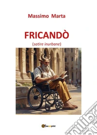 Fricandò (satire inurbane) libro
