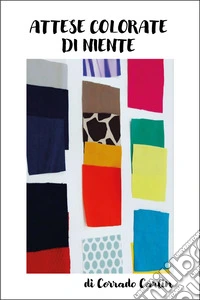 Attese colorate di niente libro