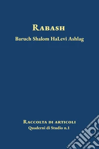 Rabash. Quaderni di studio. Vol. 1 libro