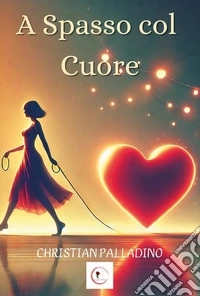 A spasso col cuore libro