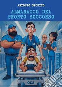Almanacco del pronto soccorso libro