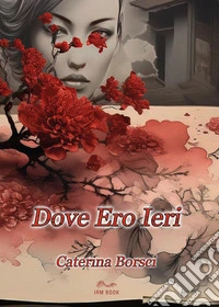 Dove ero ieri libro