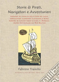 Storie di pirati, navigatori e avventurieri libro