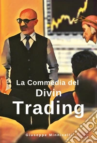 La commedia del Divin Trading