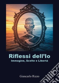 Riflessi dell'Io libro