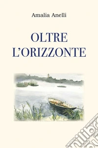 Oltre l'orizzonte libro