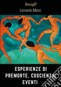 Esperienze di premorte, coscienza, eventi libro