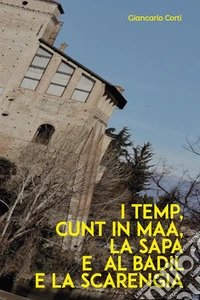 I temp, cunt in maa, la sapa e al badil e la scarengia libro