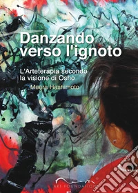 Danzando verso l'ignoto libro