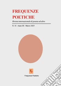 Frequenze poetiche. Rivista internazionale di poesia ed altro. Vol. 41 libro
