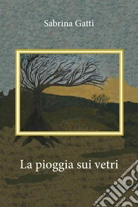 La pioggia sui vetri libro
