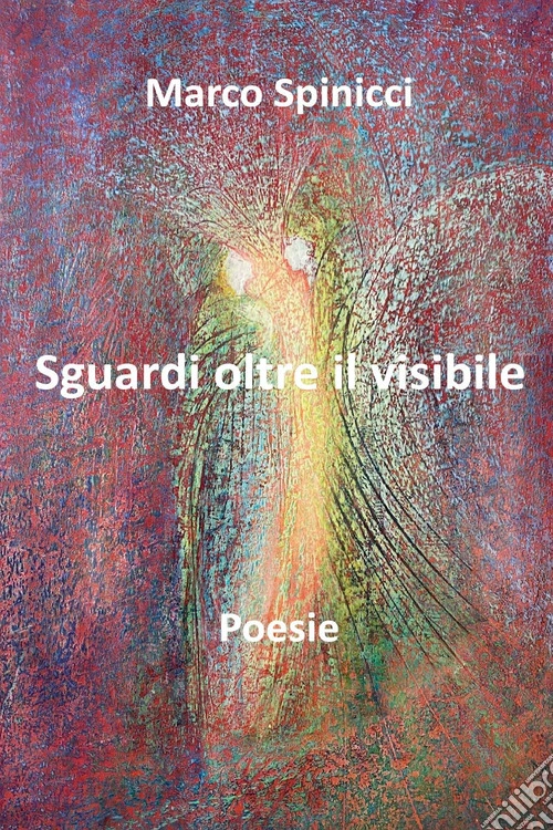 Sguardi oltre il visibile