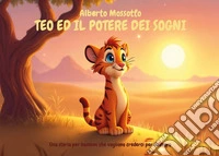 Teo ed il potere dei sogni libro