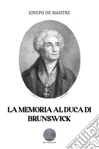La memoria al Duca di Brunswick libro