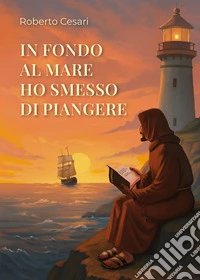 In fondo al mare ho smesso di piangere libro