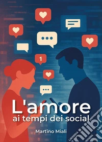 L'amore ai tempi dei social libro