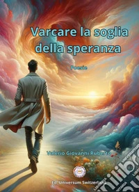 Varcare la soglia della speranza libro