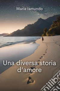 Una diversa storia d'amore libro