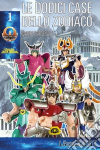 I cavalieri dello zodiaco. Le dodici case dello zodiaco. Libro game. Vol. 1 libro