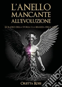 L'anello mancante all'evoluzione libro