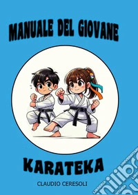 Manuale del giovane Karateka libro