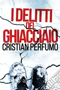 I delitti del ghiacciaio libro