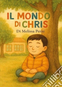 Il mondo di Chris libro