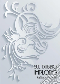 Sul dubbio imploro libro