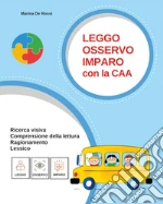 Leggo, osservo, imparo con la CAA libro