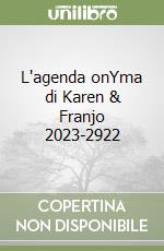 L'agenda onYma di Karen & Franjo 2023-2922 libro
