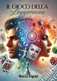 Il gioco delle leggerezza libro