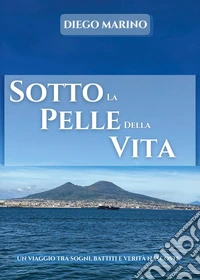 Sotto la pelle della vita libro