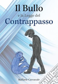 Il bullo e la legge del contrappasso libro