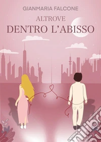 Altrove. Dentro l'abisso libro