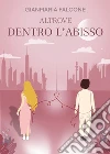 Altrove. Dentro l'abisso libro