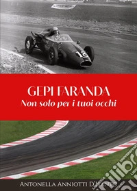 Gepi Faranda. Non solo per i tuoi occhi libro
