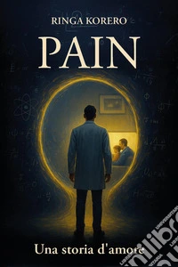 Pain. Una storia d'amore libro